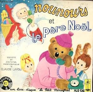 Image du vendeur pour LIVRE DISQUE - NOUNOURS ET LE PERE NOEL - ALB 136. mis en vente par Le-Livre