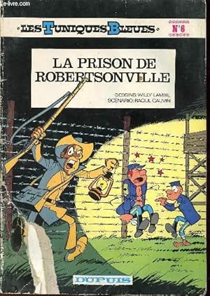 Immagine del venditore per LES TUNIQUES BLEUES - TOME 6 : LA PRISON DE ROBERTSONVILLE. venduto da Le-Livre