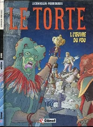 Bild des Verkufers fr LE TORTE - TOME 1 : L'OEUVRE DU FOU. zum Verkauf von Le-Livre