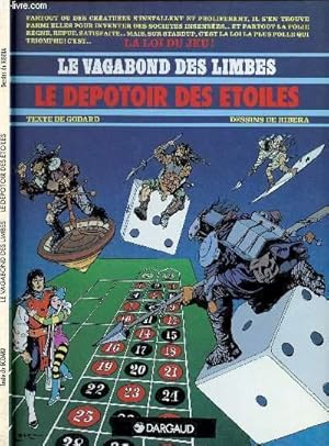 Image du vendeur pour LE VAGABOND DES LIMBES - TOME 16 : LE DEPOTOIR DES ETOILES. mis en vente par Le-Livre