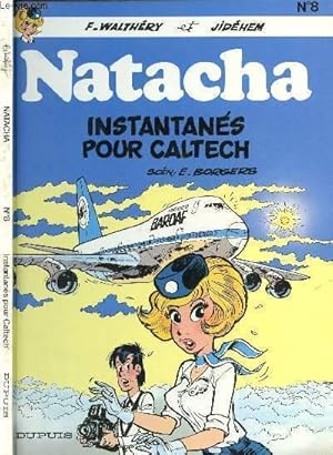 Image du vendeur pour NATACHA - TOME 8 : INSTANTANES POUR CALTECH. mis en vente par Le-Livre