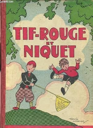 Seller image for TIF-ROUGE ET NIQUET : UNE MYSTERIEUSE AFFAIRE - LES AVENTURES DE LA BANDE NIQUET. for sale by Le-Livre