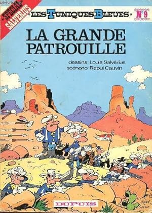 Bild des Verkufers fr LES TUNIQUES BLEUES - TOME 9 : LA GRANDE PATROUILLE. zum Verkauf von Le-Livre