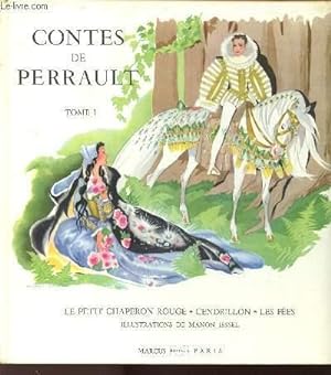 Image du vendeur pour CONTES DE PERRAULT - TOME 1 - LE PETIT CHAPERON ROUGE - CENDRILLON - LES FEES. mis en vente par Le-Livre