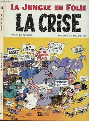 Bild des Verkufers fr LA JUNGLE EN FOLIE - TOME 6 : LA CRISE. zum Verkauf von Le-Livre