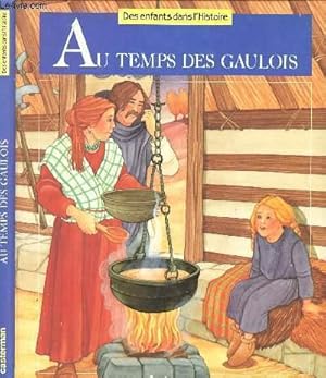 Bild des Verkufers fr AU TEMPS DES GAULOIS. zum Verkauf von Le-Livre