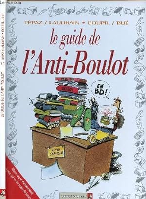 Bild des Verkufers fr LE GUIDE DE L'ANTI-BOULOT - TOME15. zum Verkauf von Le-Livre