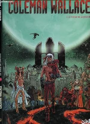 Seller image for COLEMAN WALLACE - TOME 2 : LE SIEGE DE ZANABAR. for sale by Le-Livre