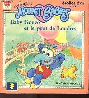 Imagen del vendedor de MUPPET BABIES - BABY GONZO ET LE PONT DE LONDRES - ETOILES D'OR. a la venta por Le-Livre