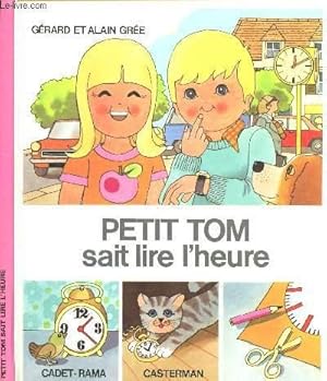 Image du vendeur pour PETIT TOM SAIT LIRE L'HEURE. mis en vente par Le-Livre