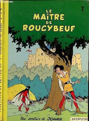 Bild des Verkufers fr UNE AVENTURE DE JOHAN - TOME 2 : LE MAITRE DE ROUCYBEUF. zum Verkauf von Le-Livre