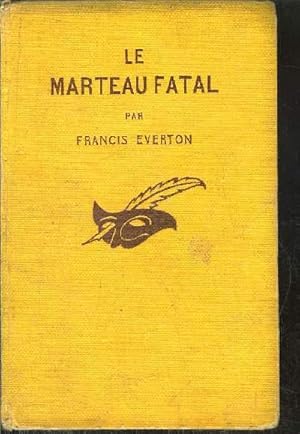 Seller image for LE MARTEAU FATAL. for sale by Le-Livre