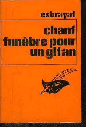 Image du vendeur pour CHANT FUNEBRE POUR UN GITAN mis en vente par Le-Livre