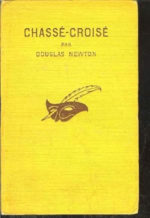Seller image for CHASSE-CROISE.(Doube crossed) for sale by Le-Livre
