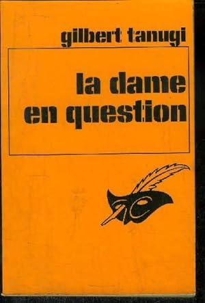 Bild des Verkufers fr LA DAME EN QUESTION zum Verkauf von Le-Livre
