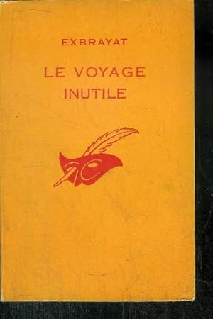 Image du vendeur pour LE VOYAGE INUTILE mis en vente par Le-Livre