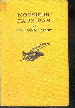 Seller image for MONSIEUR FAUX-PAS. for sale by Le-Livre