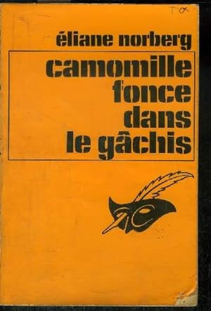 Seller image for CAMOMILLE FONCE DANS LE GACHIS for sale by Le-Livre