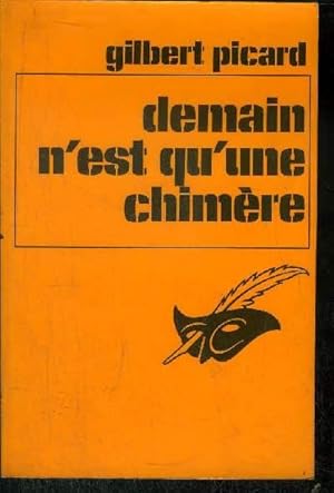Seller image for DEMAIN N' EST QU' UNE CHIMERE for sale by Le-Livre