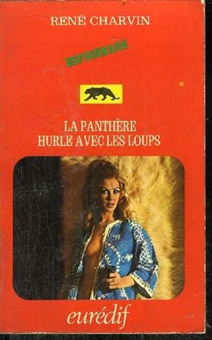Bild des Verkufers fr LA PANTHERE HURLE AVEC LES LOUPS zum Verkauf von Le-Livre