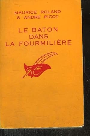 Bild des Verkufers fr LE BATON DANS LA FOURMILIERE zum Verkauf von Le-Livre