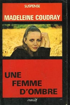 Image du vendeur pour UNE FEMME D'OMBRE mis en vente par Le-Livre