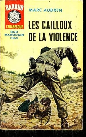 Bild des Verkufers fr LES CAILLOUX DE LA VIOLENCE zum Verkauf von Le-Livre