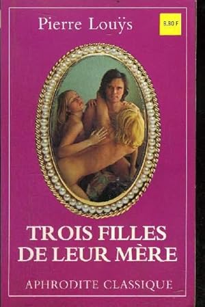 Image du vendeur pour TROIS FILLES DE LEUR MERE mis en vente par Le-Livre