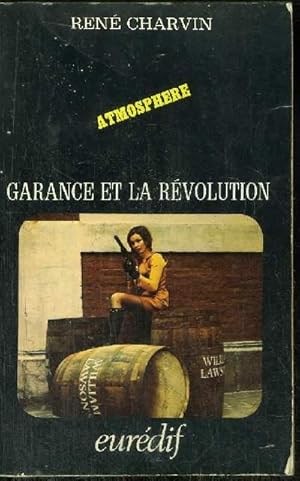 Bild des Verkufers fr GARANCE ET LA REVOLUTION zum Verkauf von Le-Livre