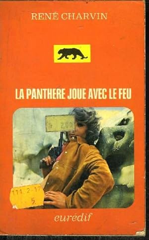 Bild des Verkufers fr LA PANTHERE JOUE AVEC LE FEU zum Verkauf von Le-Livre