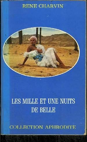 Bild des Verkufers fr LES MILLE ET UNE NUITS DE BELLE zum Verkauf von Le-Livre