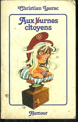 Imagen del vendedor de AUX URNES CITOYENS ! a la venta por Le-Livre