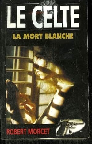 Image du vendeur pour LA MORT BLANCHE mis en vente par Le-Livre