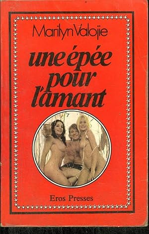 Imagen del vendedor de UNE EPEE POUR L'AMANT a la venta por Le-Livre