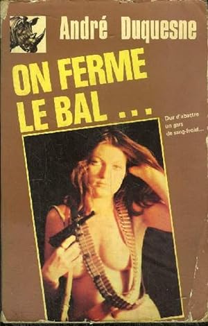 Bild des Verkufers fr ON FERMA LE BAL zum Verkauf von Le-Livre