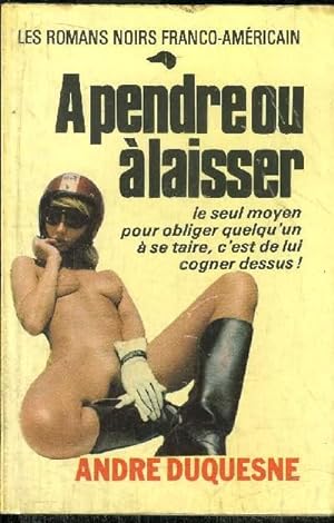 Bild des Verkufers fr A PENDRE OU A LAISSER zum Verkauf von Le-Livre