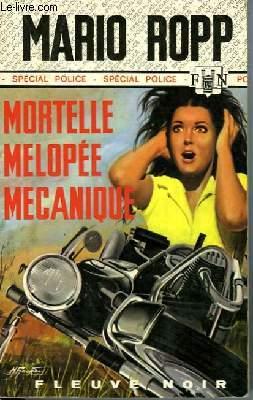 Bild des Verkufers fr MORTELLE MELOPEE MECANIQUE zum Verkauf von Le-Livre