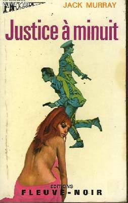 Immagine del venditore per JUSTICE A MINUIT - ET - LA MORT SORT DE L'OMBRE venduto da Le-Livre