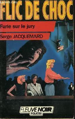 Image du vendeur pour FURIE SUR LE JURY mis en vente par Le-Livre