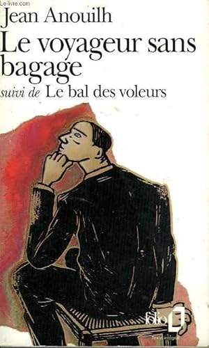 Immagine del venditore per LE VOYAGEUR SANS BAGAGE - SUIVI DE - LE BAL DES VOLEURS venduto da Le-Livre