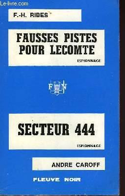 Seller image for FAUSSES PISTES POUR LECOMTE - ET - SECTEUR 444 for sale by Le-Livre