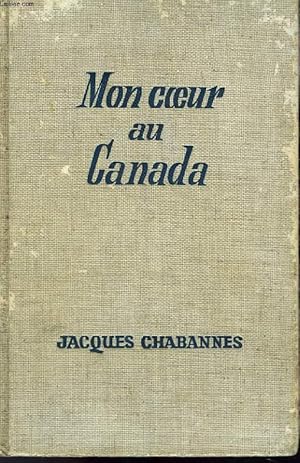 Seller image for MON COEUR AU CANADA for sale by Le-Livre