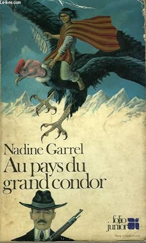 Image du vendeur pour AU PAYS DU GRAND CONDOR mis en vente par Le-Livre