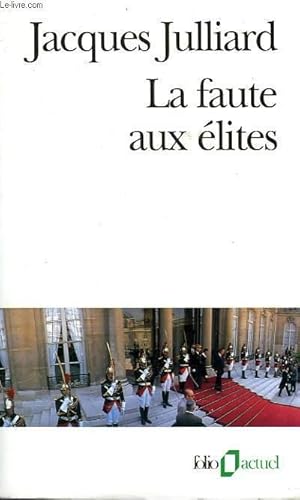 Bild des Verkufers fr LA FAUTE AUX ELITES zum Verkauf von Le-Livre