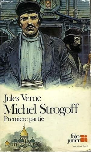Bild des Verkufers fr MICHEL STROGOFF - PREMIERE PARTIE zum Verkauf von Le-Livre