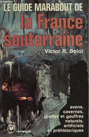 Image du vendeur pour LA FRANCE SOUTERRAINE mis en vente par Le-Livre