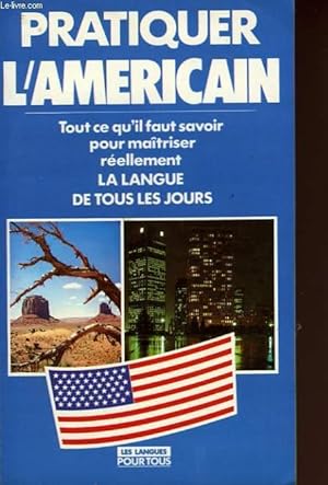 Bild des Verkufers fr PRATIQUER L'AMERICAIN zum Verkauf von Le-Livre