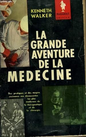 Seller image for LA GRANDE AVENTURE DE LA MEDECINE ( THE STORY OF MEDECINE) for sale by Le-Livre