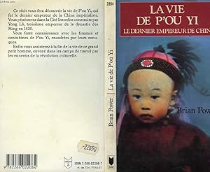 Immagine del venditore per LA VIE DE P'OU YI "LE DERNIER EMPEREUR DE CHINE" - THE PUPPET EMPEROR venduto da Le-Livre
