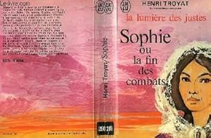 Image du vendeur pour LA LUMIERE DES JUSTES "SOPHIE OU LA FIN DES COMBATS" - TOME 5 mis en vente par Le-Livre